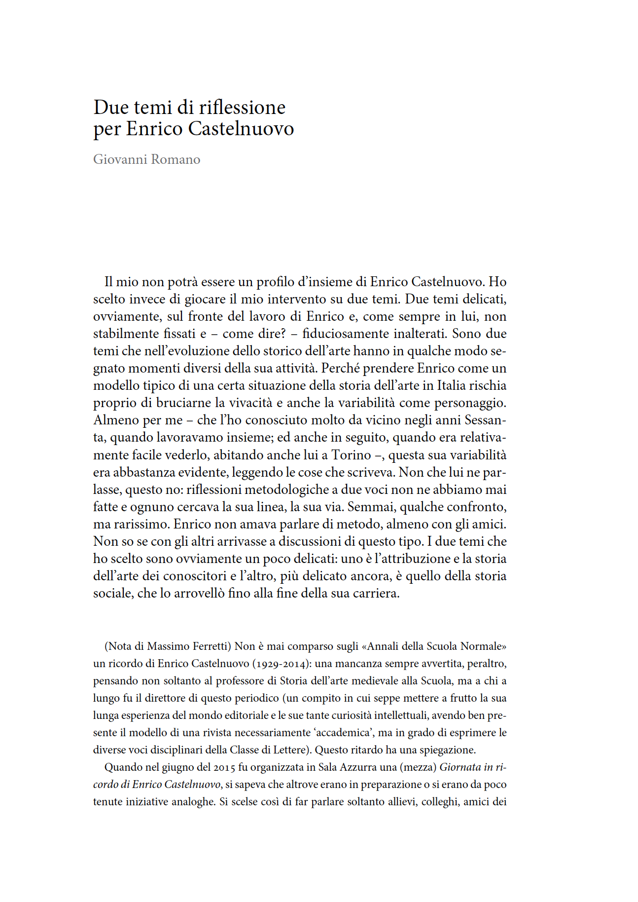 Due temi di riflessione per Enrico Castelnuovo